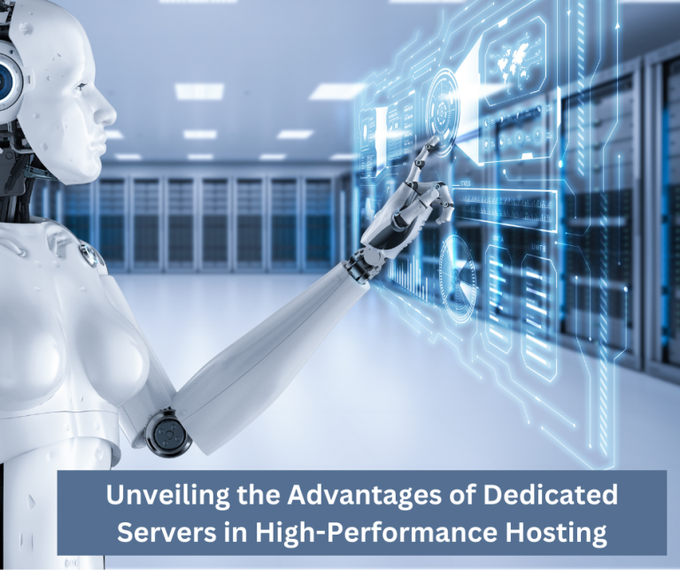 Unveiling the Advantages of Dedicated Servers in High-Performance Hosting
